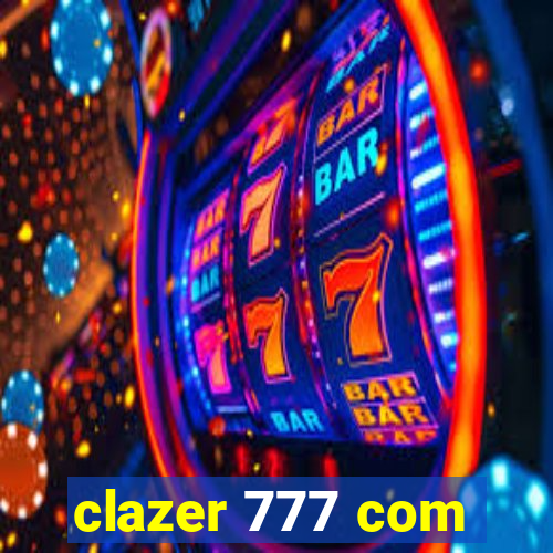 clazer 777 com